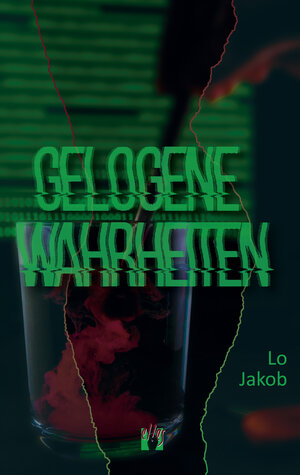 Buchcover Gelogene Wahrheiten | Lo Jakob | EAN 9783956093074 | ISBN 3-95609-307-0 | ISBN 978-3-95609-307-4