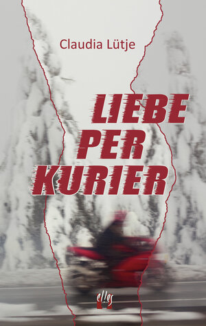 Buchcover Liebe per Kurier | Claudia Lütje | EAN 9783956093616 | ISBN 3-95609-361-5 | ISBN 978-3-95609-361-6