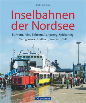 Buchcover Inselbahnen der Nordsee | Malte Werning | EAN 9783956130113 | ISBN 3-95613-011-1 | ISBN 978-3-95613-011-3