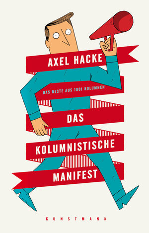 Buchcover Das kolumnistische Manifest | Axel Hacke | EAN 9783956140266 | ISBN 3-95614-026-5 | ISBN 978-3-95614-026-6