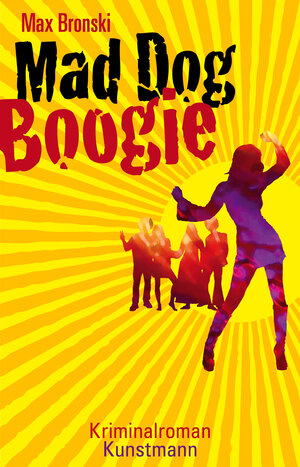 Buchcover Mad Dog Boogie | Max Bronski | EAN 9783956140563 | ISBN 3-95614-056-7 | ISBN 978-3-95614-056-3