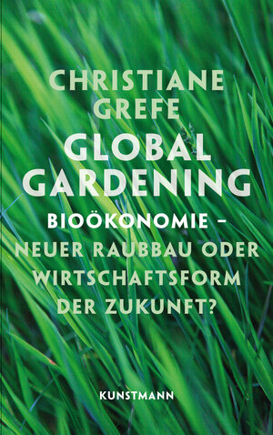 Buchcover Global Gardening | Christiane Grefe | EAN 9783956140600 | ISBN 3-95614-060-5 | ISBN 978-3-95614-060-0