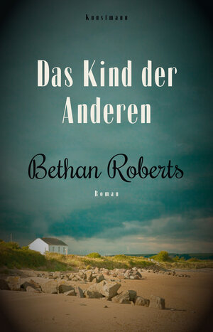 Buchcover Das Kind der Anderen | Bethan Roberts | EAN 9783956141218 | ISBN 3-95614-121-0 | ISBN 978-3-95614-121-8
