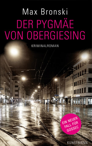 Buchcover Der Pygmäe von Obergiesing | Max Bronski | EAN 9783956141249 | ISBN 3-95614-124-5 | ISBN 978-3-95614-124-9