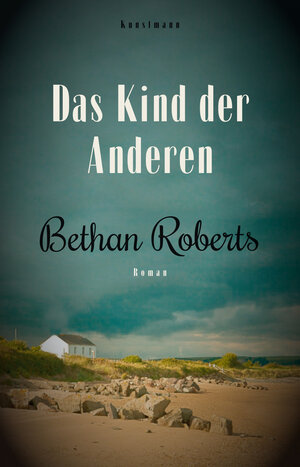 Buchcover Das Kind der Anderen | Bethan Roberts | EAN 9783956141515 | ISBN 3-95614-151-2 | ISBN 978-3-95614-151-5