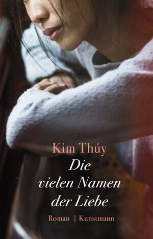 Buchcover Die vielen Namen der Liebe | Kim Thúy | EAN 9783956141683 | ISBN 3-95614-168-7 | ISBN 978-3-95614-168-3