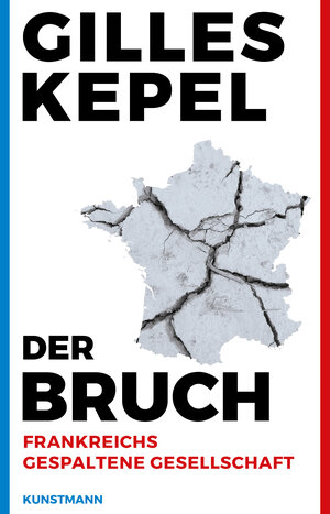 Buchcover Der Bruch | Gilles Kepel | EAN 9783956141881 | ISBN 3-95614-188-1 | ISBN 978-3-95614-188-1