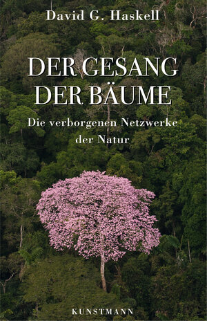 Buchcover Der Gesang der Bäume | David G. Haskell | EAN 9783956142048 | ISBN 3-95614-204-7 | ISBN 978-3-95614-204-8