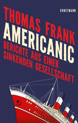 Buchcover Americanic | Thomas Frank | EAN 9783956142604 | ISBN 3-95614-260-8 | ISBN 978-3-95614-260-4