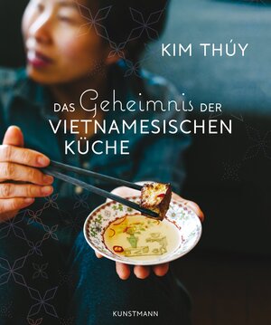 Buchcover Das Geheimnis der Vietnamesischen Küche | Kim Thúy | EAN 9783956142949 | ISBN 3-95614-294-2 | ISBN 978-3-95614-294-9