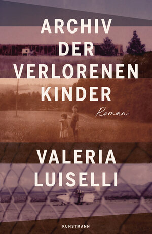 Buchcover Archiv der verlorenen Kinder | Valeria Luiselli | EAN 9783956143144 | ISBN 3-95614-314-0 | ISBN 978-3-95614-314-4