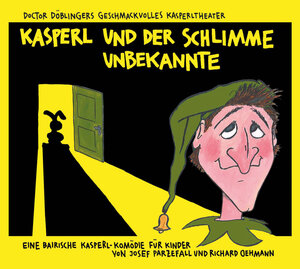 Buchcover Kasperl und der schlimme Unbekannte | Josef Parzefall | EAN 9783956144264 | ISBN 3-95614-426-0 | ISBN 978-3-95614-426-4