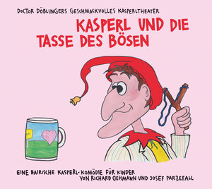 Buchcover Kasperl und die Tasse des Bösen | Josef Parzefall | EAN 9783956144288 | ISBN 3-95614-428-7 | ISBN 978-3-95614-428-8