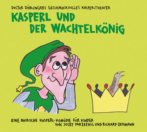 Buchcover Kasperl und der Wachtelkönig | Josef Parzefall | EAN 9783956144394 | ISBN 3-95614-439-2 | ISBN 978-3-95614-439-4