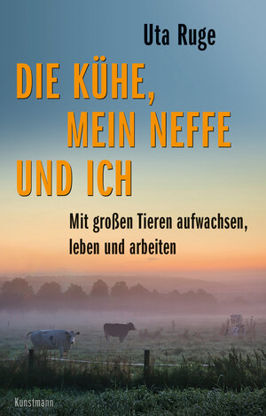 Buchcover Die Kühe, mein Neffe und ich | Uta Ruge | EAN 9783956145650 | ISBN 3-95614-565-8 | ISBN 978-3-95614-565-0