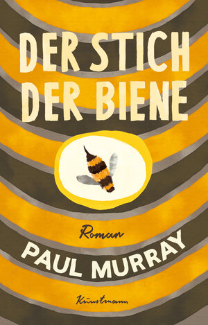 Buchcover Der Stich der Biene | Paul Murray | EAN 9783956145810 | ISBN 3-95614-581-X | ISBN 978-3-95614-581-0
