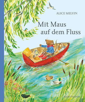 Buchcover Mit Maus auf dem Fluss | Alice Melvin | EAN 9783956145896 | ISBN 3-95614-589-5 | ISBN 978-3-95614-589-6