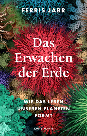 Buchcover Das Erwachen der Erde | Ferris Jabr | EAN 9783956146275 | ISBN 3-95614-627-1 | ISBN 978-3-95614-627-5