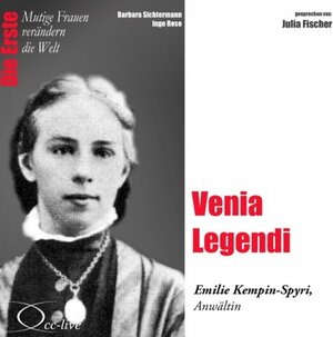 Buchcover Venia Legendi - Die Juristin Emilie Kempin-Spyri (Download) | Barbara Sichtermann, Ingo Rose | EAN 9783956160028 | ISBN 3-95616-002-9 | ISBN 978-3-95616-002-8