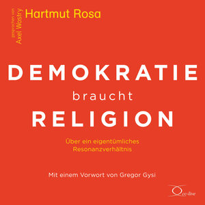 Buchcover Demokratie braucht Religion | Hartmut Rosa | EAN 9783956164576 | ISBN 3-95616-457-1 | ISBN 978-3-95616-457-6