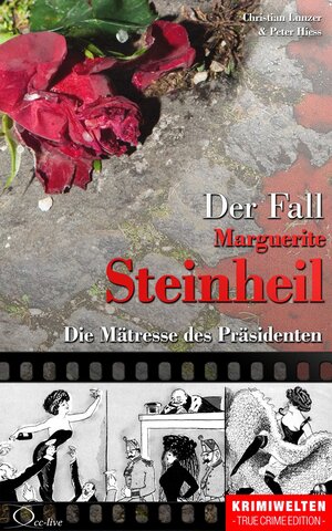 Buchcover Der Fall Marguerite Steinheil | Christian Lunzer | EAN 9783956165542 | ISBN 3-95616-554-3 | ISBN 978-3-95616-554-2