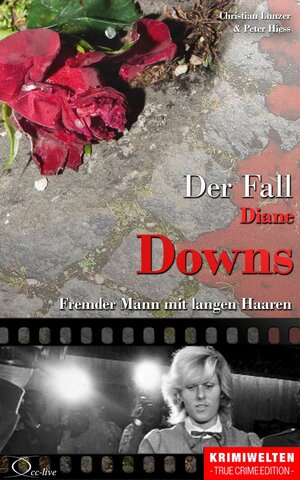 Buchcover Der Fall Diane Downs | Christian Lunzer | EAN 9783956165566 | ISBN 3-95616-556-X | ISBN 978-3-95616-556-6