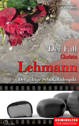 Buchcover Der Fall Christa Lehmann | Christian Lunzer | EAN 9783956165603 | ISBN 3-95616-560-8 | ISBN 978-3-95616-560-3