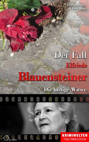 Buchcover Der Fall Elfriede Blauensteiner | Christian Lunzer | EAN 9783956165665 | ISBN 3-95616-566-7 | ISBN 978-3-95616-566-5