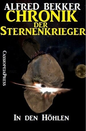 Buchcover Chronik der Sternenkrieger 15 - In den Höhlen (Science Fiction Abenteuer) | Alfred Bekker | EAN 9783956170393 | ISBN 3-95617-039-3 | ISBN 978-3-95617-039-3