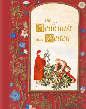 Buchcover Die Heilkunst alter Zeiten  | EAN 9783956194412 | ISBN 3-95619-441-1 | ISBN 978-3-95619-441-2