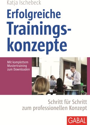 Buchcover Erfolgreiche Trainingskonzepte | Katja Ischebeck | EAN 9783956231209 | ISBN 3-95623-120-1 | ISBN 978-3-95623-120-9