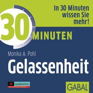 Buchcover 30 Minuten Gelassenheit | Monika A. Pohl | EAN 9783956232794 | ISBN 3-95623-279-8 | ISBN 978-3-95623-279-4
