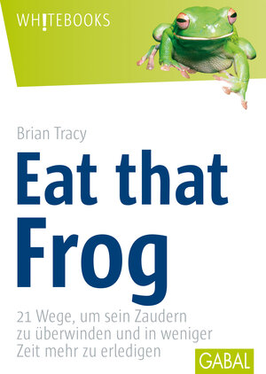 Buchcover Eat that Frog | Brian Tracy | EAN 9783956233029 | ISBN 3-95623-302-6 | ISBN 978-3-95623-302-9
