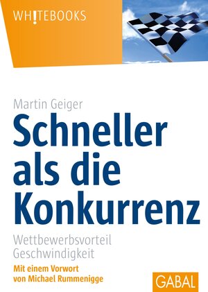 Buchcover Schneller als die Konkurrenz | Martin Geiger | EAN 9783956233593 | ISBN 3-95623-359-X | ISBN 978-3-95623-359-3