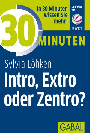 Buchcover 30 Minuten Intro, Extro oder Zentro? | Sylvia Löhken | EAN 9783956233678 | ISBN 3-95623-367-0 | ISBN 978-3-95623-367-8