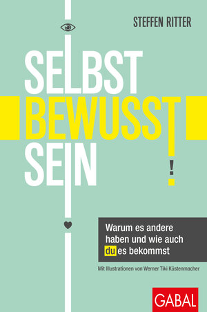 Buchcover Selbstbewusstsein | Steffen Ritter | EAN 9783956233944 | ISBN 3-95623-394-8 | ISBN 978-3-95623-394-4