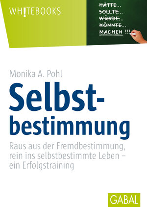 Buchcover Selbstbestimmung | Monika A. Pohl | EAN 9783956234071 | ISBN 3-95623-407-3 | ISBN 978-3-95623-407-1