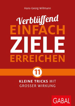 Buchcover Verblüffend einfach Ziele erreichen | Hans-Georg Willmann | EAN 9783956235337 | ISBN 3-95623-533-9 | ISBN 978-3-95623-533-7