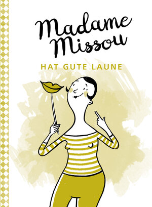 Buchcover Madame Missou hat gute Laune | Madame Missou | EAN 9783956235658 | ISBN 3-95623-565-7 | ISBN 978-3-95623-565-8