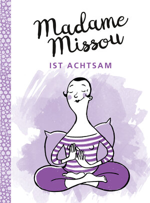Buchcover Madame Missou ist achtsam | Madame Missou | EAN 9783956235665 | ISBN 3-95623-566-5 | ISBN 978-3-95623-566-5