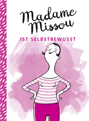 Buchcover Madame Missou ist selbstbewusst | Madame Missou | EAN 9783956235689 | ISBN 3-95623-568-1 | ISBN 978-3-95623-568-9