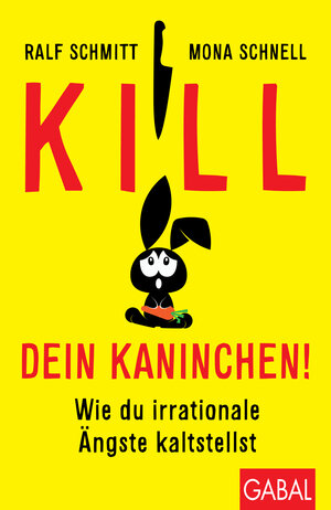 Buchcover Kill dein Kaninchen! | Mona Schnell | EAN 9783956237003 | ISBN 3-95623-700-5 | ISBN 978-3-95623-700-3