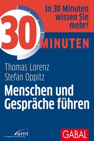 Buchcover 30 Minuten Menschen und Gespräche führen | Thomas Lorenz | EAN 9783956237539 | ISBN 3-95623-753-6 | ISBN 978-3-95623-753-9