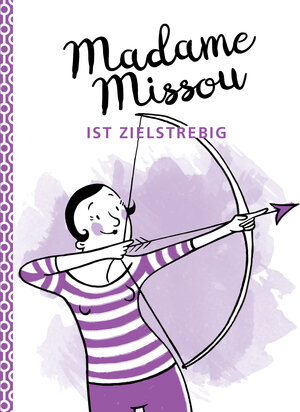 Buchcover Madame Missou ist zielstrebig | Madame Missou | EAN 9783956238086 | ISBN 3-95623-808-7 | ISBN 978-3-95623-808-6