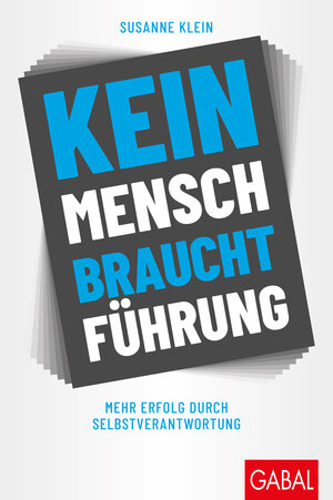 Buchcover Kein Mensch braucht Führung | Susanne Klein | EAN 9783956238352 | ISBN 3-95623-835-4 | ISBN 978-3-95623-835-2