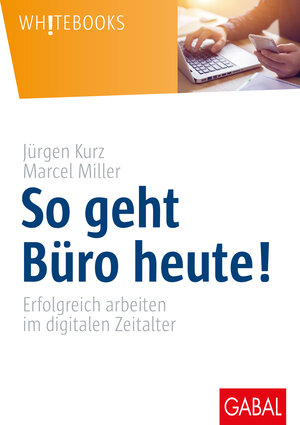 Buchcover So geht Büro heute! | Jürgen Kurz | EAN 9783956238499 | ISBN 3-95623-849-4 | ISBN 978-3-95623-849-9