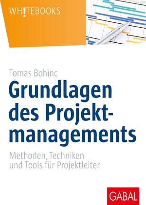 Buchcover Grundlagen des Projektmanagements | Tomas Bohinc | EAN 9783956238512 | ISBN 3-95623-851-6 | ISBN 978-3-95623-851-2