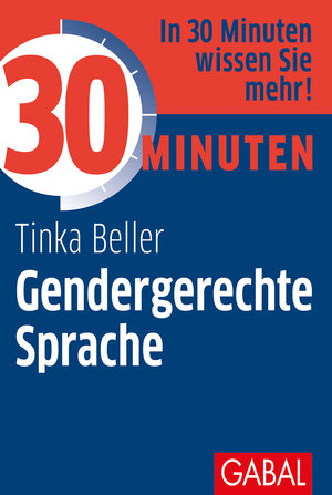 Buchcover 30 Minuten Gendergerechte Sprache | Tinka Beller | EAN 9783956238611 | ISBN 3-95623-861-3 | ISBN 978-3-95623-861-1
