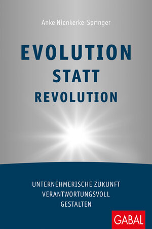 Buchcover Evolution statt Revolution | Anke Nienkerke-Springer | EAN 9783956239151 | ISBN 3-95623-915-6 | ISBN 978-3-95623-915-1