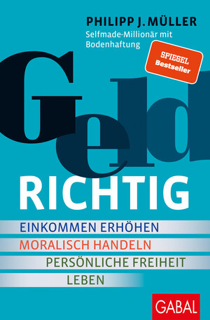 Buchcover GeldRICHTIG | Philipp J. Müller | EAN 9783956239724 | ISBN 3-95623-972-5 | ISBN 978-3-95623-972-4